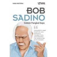 Image of Bob Sadino : Goblok Pangkal Kaya
