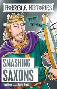 Image of Horibble Histories : Smashing Saxons