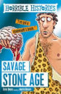 Horrible Histories : Savage Stone Age