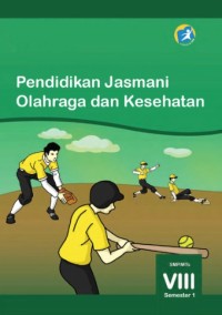 Image of Pendidikan Jasmani Olahraga & Kesehatan: SMP/MTs Kelas VIII Semester 2