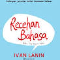 Image of Recehan Bahasa : Baku Tak Mesti Kaku