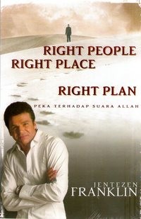 Image of Right People Right Place Right Plan : Peka Terhadap Suara Allah