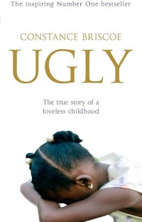 Image of Ugly : The True Story Of A Loveless Childhood